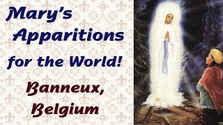 Mary’s Apparitions for the World Banneux Belgium [upl. by Renata289]