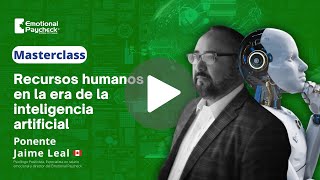 Masterclass  Recursos humanos en la era de la inteligencia artificial [upl. by Manning577]