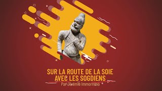 Les Sogdiens 15 The Sogdians part 1 [upl. by Ivetts]