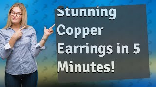 How Can I Make Hammered Copper Washer Earrings in Just 5 Minutes [upl. by Rennob]