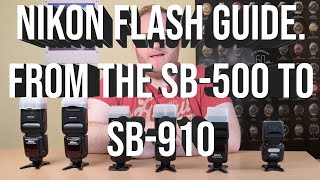 Nikon used flash guide from the SB500 to SB910 which flashgun is right for your needs [upl. by Araas]