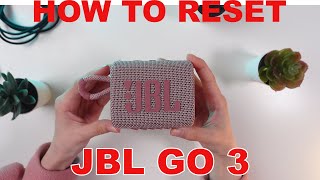 How to Factory RESET Your JBL Go 3 Portable Waterproof Speaker Fast amp Easy [upl. by Noreen]