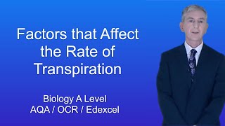 A Level Biology Revision quotFactors that Affect the Rate of Transpirationquot [upl. by Rebmik325]