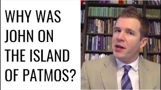 Why Was John on the Island of Patmos [upl. by Bertrand]