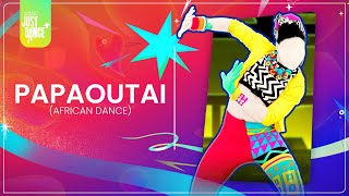 Just Dance 2024 Edition JD quotPapaoutai African Dancequot [upl. by Nednyl60]