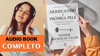 LIVRO ARRISCANDO A PRÓPRIA PELE  NASSIM NICHOLAS TALEB audiobook audiolivro [upl. by Attesoj]