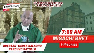 7 AM  Konkani Mis  Brestar  Sadea Kalacho Panchvo Satallo  Basilica of Bom Jesus  8 Febrer 2024 [upl. by Aicak]