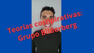 Teorías de conspiración Grupo bilderberg [upl. by Kristel]