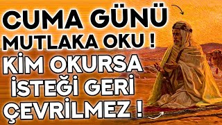 CUMA GÜNÜ MUTLAKA OKU  Kim Bu Duayı Okursa İSTEĞİ GERİ ÇEVRİLMEZ  Cuma Günü Duası Cuma Duası [upl. by Frierson629]