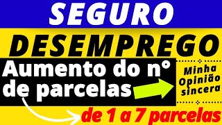 Prorrogação do seguro desemprego aumento de 1 a 7 parcelas do seguro desemprego [upl. by Attirb]