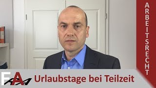 Wie viele Urlaubstage stehen einem Arbeitnehmer bei Teilzeit zu I Fachanwalt Bredereck [upl. by Vaughan]