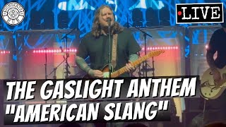 The Gaslight Anthem quotAmerican Slangquot LIVE [upl. by Charry]