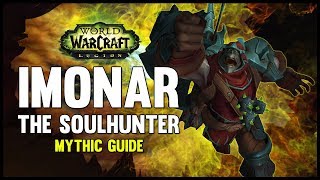 Imonar the Soulhunter Mythic Guide  FATBOSS [upl. by Vannie411]