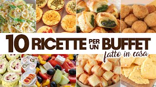 COME FARE UN BUFFET IN CASA  10 IDEE E RICETTE FACILI  Fatto in casa da Benedetta [upl. by Eniladam834]