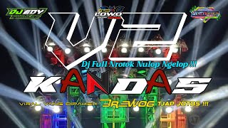 DJ KANDAS V2 PARTY VIRAL KEMROTOK TERBARU AWAS MIDELLE JEBOL‼️ FROM DjEdiProject [upl. by Harrad]