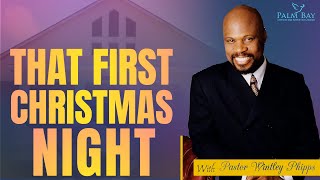 PASTOR WINTLEY PHIPPS quotTHAT FIRST CHRISTMAS NIGHTquot [upl. by Retrop]