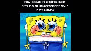 How I look at airport security P3 memes darkhumor funny relatable darkhumormemes spongebob [upl. by Mozes]