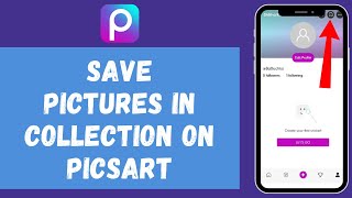 How to Save Pictures in Collection on Picsart 2024  Picsart Tutorial [upl. by Dessma]