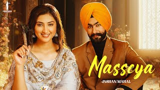 Masseya  Offcial Video  Jashan Mahal  Isha sharma  Jassi X  Arjan virk  Farmers Records [upl. by Deane]