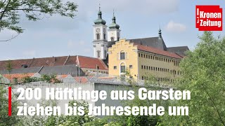 200 Häftlinge aus Garsten ziehen bis Jahresende um  kronetv NEWS [upl. by Lekram]