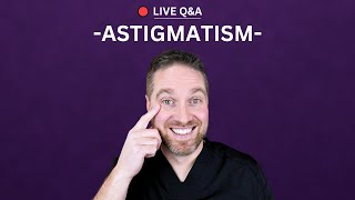 Does Astigmatism Get Worse With Age Dr EyeGuy Live QampA [upl. by Llennej]