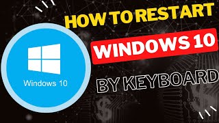 How to Restart Windows 10 Using Just Keyboard [upl. by Ardisi]