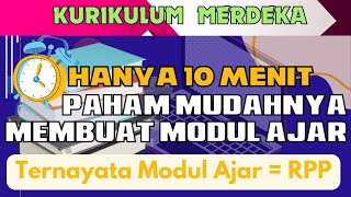 10 MENIT PAHAM MEMBUAT MODUL AJAR  SERI IKM 15 [upl. by Enej943]