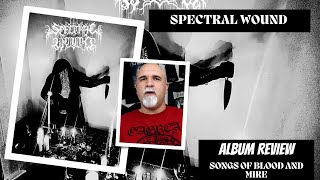 Spectral Wound  Songs of Blood and Mire Album Review [upl. by Groark927]