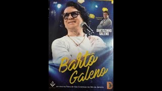 BARTO GALENO  DVD OFICIAL 40 ANOS DE CARREIRA Participação Especial Bartozinho Galeno  PARTE 01 [upl. by Thornie]