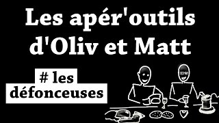 Les apéroutils dOliv et Matt  Les défonceuses [upl. by Nayarb]