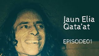 Jaun Elia Qataat E01 [upl. by Aisul]