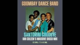 GOOMBAY DANCE BAND  SANTORINI GOODBYE  Coleen´s Massive Disco Remix [upl. by Nesbitt]