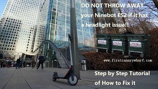 Step by Step Tutorial How to Fix Ninebot ES2 ES4 Headlight on Brake Applied Automatically No Power [upl. by Sinclare132]