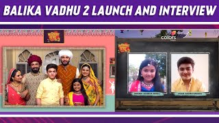 Balika Vadhu 2 Launch amp Interview Vansh Sayani Shreya Patel amp Star Cast on Plot Storyline amp Fans [upl. by Tsenrae971]