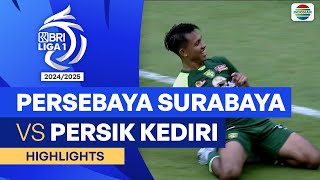 Persebaya Surabaya VS Persik Kediri  Highlights  BRI Liga 1 202425 [upl. by Petigny]