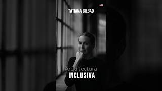 Tatiana Bilbao arquitectura inclusiva arquitectura arquitecturaqueseescucha [upl. by Pippy]