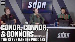 Conor Connor amp Connors  The Steve Dangle Podcast [upl. by Esinart]