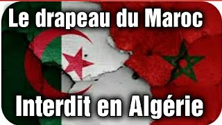 Algerie Maroc Le drapeau marocain interdit en Algérie [upl. by Anilesor]