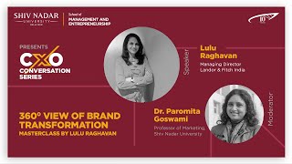 Shiv Nadar University  360° View of Brand Transformation Masterclass  Lulu Raghavan [upl. by Cinomod]