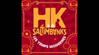 HK et Les Saltimbanks  Sous Les Pavés La Bohême Feat Karimouche [upl. by Lorn]