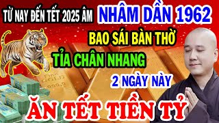 Hé Lộ Bí Mật Cực Sốc Nhâm Dần 1962 Bao Sái Bàn Thờ Tỉa Chân Nhang Vào 2 Ngày Này GIÀU HƠN TRÚNG SỐ [upl. by Scurlock429]