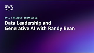 Data Strategy Unravelled Data Leadership and Generative AI with Randy Bean  Amazon Web Services [upl. by Sukcirdor]