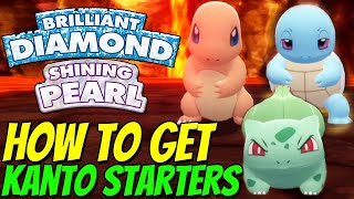 How to get KANTO STARTERS in Pokemon Brilliant Diamond and Shining Pearl [upl. by Mika]