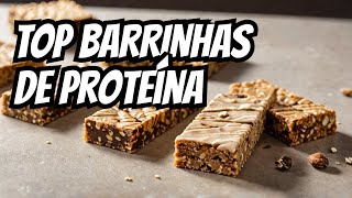 As melhores Barrinhas de Proteína do ano [upl. by Midas]