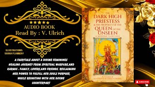 Read Aloud The Dark High Priestess amp The Prophecy of the Queen of the Unseen VUlrichAudiobook [upl. by Nolubez]