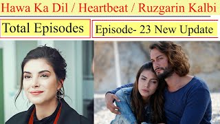 Hawa ka dil Turkish drama Urdu dubbed  Hawa ka dil episode 23 Urdu dubbed  update  Ruzgarin kalbi [upl. by Ahsekyt]