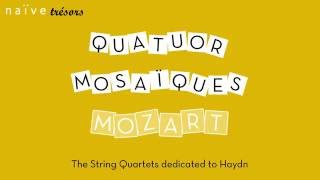 Quatuor Mosaïques quotMozart The String Quartets Dedicated to Haydnquot [upl. by Montford362]