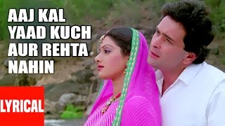 Lyrical Video quotAaj Kal Yaad Kuch Aur Rahataquot  Nagina  Mohammad Aziz  Sridevi Rishi Kapoor [upl. by Aleihs694]