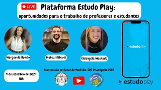 Live Plataforma Estudo Play oportunidades para o trabalho de professores e estudantes [upl. by Belter]