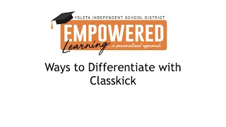 Ways to Differentiate with Classkick [upl. by Hanas980]